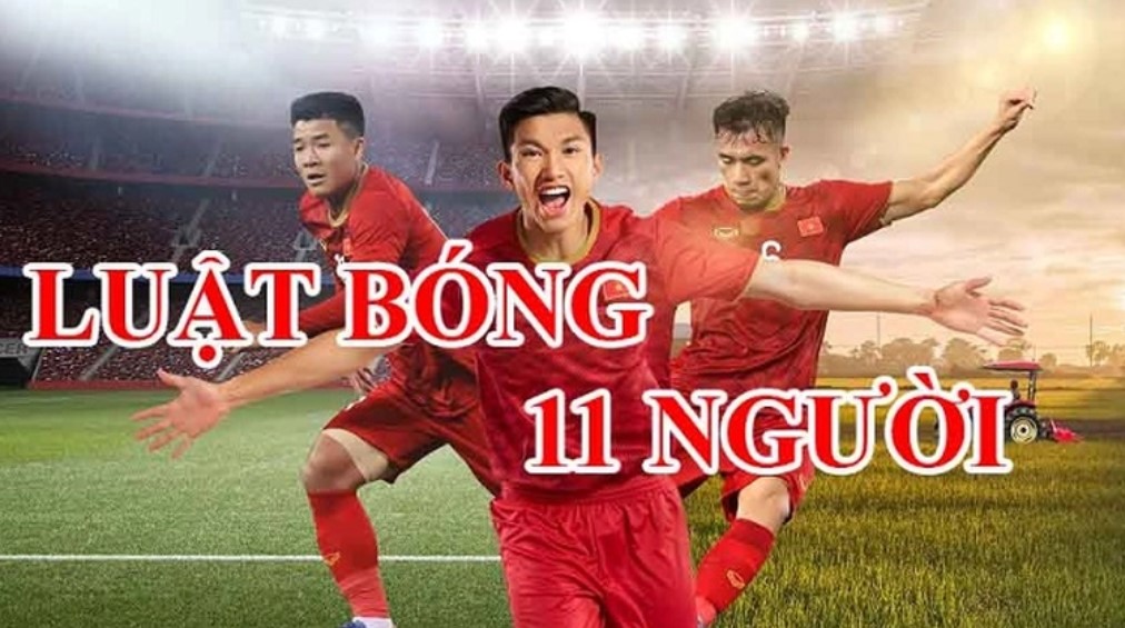 Luật Thi Đấu Bóng Đá 11 Người